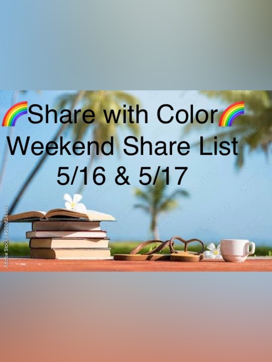 Other - 🌈Share with Color🌈 Weekend Share List 5/16 & 5/17